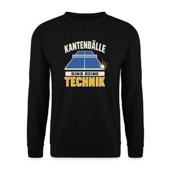 Kantenbälle sind reine Technik – Tischtennis - Unisex Pullover - Schwarz - Vorne - Alina (178cm) & Michal (187cm)
