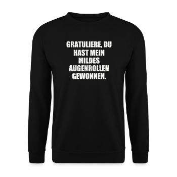GRATULIERE, DU HAST MEIN MILDES AUGENROLLEN - Unisex Pullover - Schwarz - Vorne - Alina (178cm) & Michal (187cm)