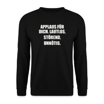 APPLAUS FÜR DICH. LAUTLOS, STÖREND, UNNÖTIG. - Unisex Pullover - Schwarz - Vorne - Alina (178cm) & Michal (187cm)