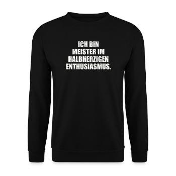 ICH BIN MEISTER IM HALBHERZIGEN ENTHUSIASMUS - Unisex Pullover - Schwarz - Vorne - Alina (178cm) & Michal (187cm)