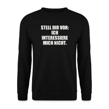 STELL DIR VOR: ICH INTERESSIERE MICH NICHT - Unisex Pullover - Schwarz - Vorne - Alina (178cm) & Michal (187cm)
