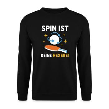 Spin ist keine Hexerei Tischtennis Spruch - Unisex Pullover - Schwarz - Vorne - Alina (178cm) & Michal (187cm)