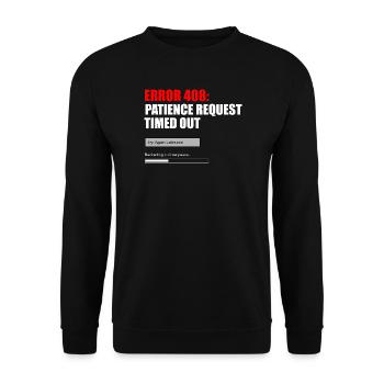 Fehler 408 Patience Timeout-Grafik - Unisex Pullover - Schwarz - Vorne - Alina (178cm) & Michal (187cm)