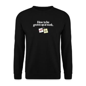 How to Be Grown Up at Work – Lustiger Bürospruch - Unisex Pullover - Schwarz - Vorne - Alina (178cm) & Michal (187cm)