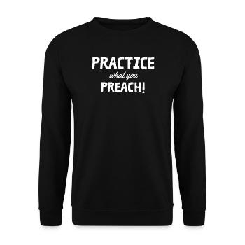 Practice what you preach - Unisex Pullover - Schwarz - Vorne - Alina (178cm) & Michal (187cm)