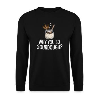 Warum Du So Sourdough - Unisex Pullover - Schwarz - Vorne - Alina (178cm) & Michal (187cm)