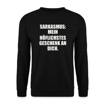 Sarkasmus: Mein Höflichstes Geschenk An Dich - Unisex Pullover - Schwarz - Vorne - Alina (178cm) & Michal (187cm)
