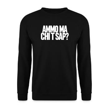 Ammo ma chi t'sap? Lustige Sprüche aus Neapel - Unisex Pullover - Schwarz - Vorne - Alina (178cm) & Michal (187cm)