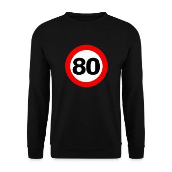 Verkehrsschild 80 zum 80.Geburtstag - Unisex Pullover - Schwarz - Vorne - Alina (178cm) & Michal (187cm)