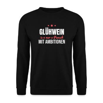 Glühwein is a Punsch mit Ambitionen - Unisex Pullover - Schwarz - Vorne - Alina (178cm) & Michal (187cm)