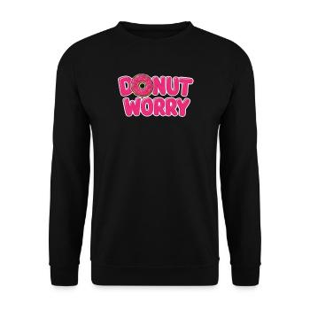 Donut Worry Motiv mit Donut - Unisex Pullover - Schwarz - Vorne - Alina (178cm) & Michal (187cm)