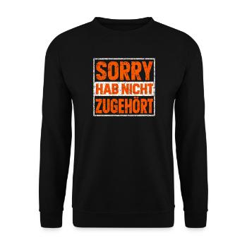 Sorry Hab nicht zugehört - zuhören - cooler Spruch - Unisex Pullover - Schwarz - Vorne - Alina (178cm) & Michal (187cm)