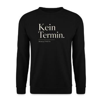 Kein Termin Typografie Shirt - Unisex Pullover - Schwarz - Vorne - Alina (178cm) & Michal (187cm)