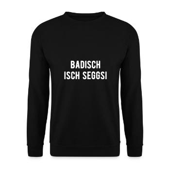 Badisch Badner Badenland - Badisch isch seggsi - Unisex Pullover - Schwarz - Vorne - Alina (178cm) & Michal (187cm)