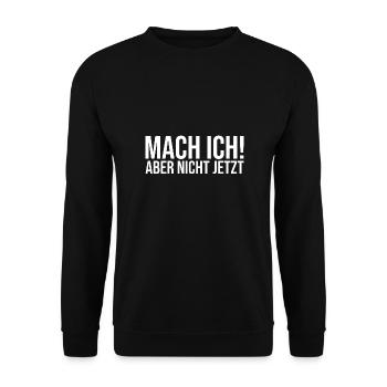 Mach ich lustiger Spruch lustige Sprüche - Unisex Pullover - Schwarz - Vorne - Alina (178cm) & Michal (187cm)
