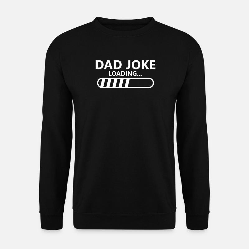 Dad Joke Loading Father's Day - Unisex Pullover - Schwarz