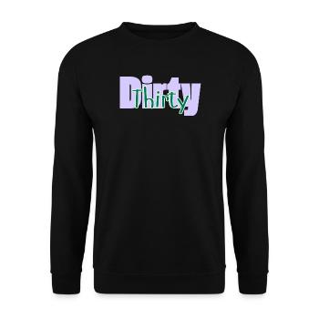 Dirty 30th Gifts - Dirty thirty - Unisex Sweatshirt - black - Front - Alina (178cm) & Michal (187cm)