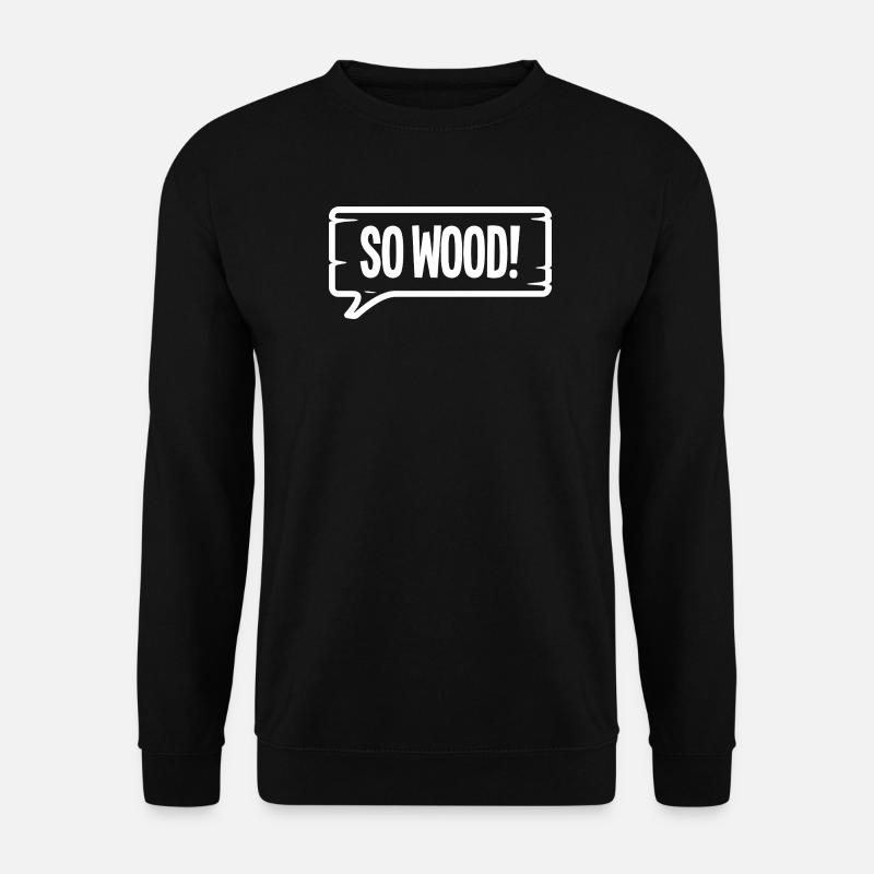 SO WOOD! - Unisex Pullover - Schwarz