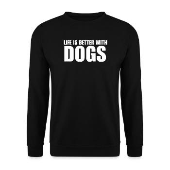 Life Is Better With Dogs Gift Idea - Unisex Sweatshirt - black - Front - Alina (178cm) & Michal (187cm)