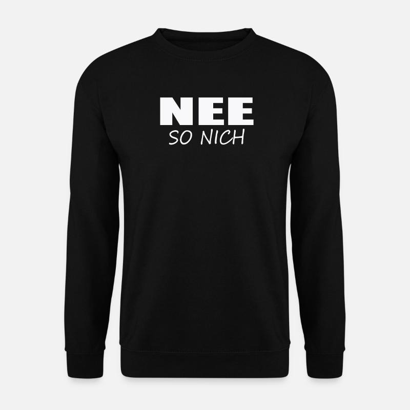 NO - NOT LIKE THAT - Unisex Sweatshirt - black