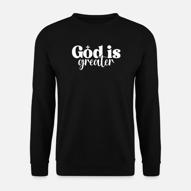 Gott ist größer - Unisex Pullover - Schwarz