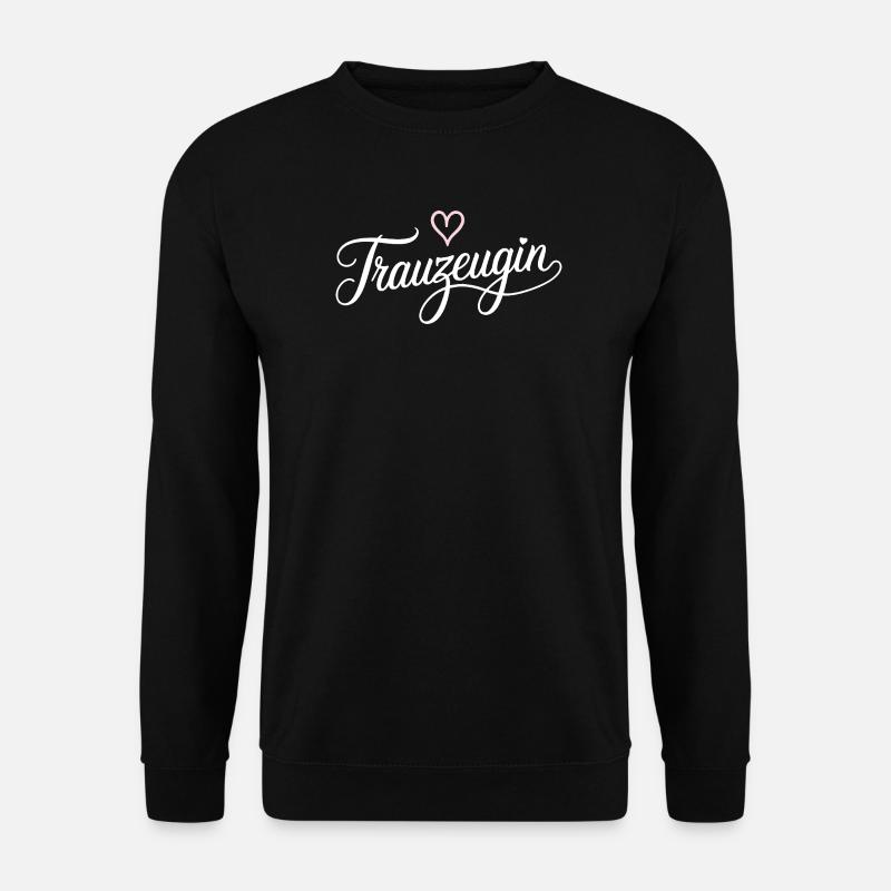 Trauzeugin Herz Hochzeit Feier - Unisex Pullover - Schwarz