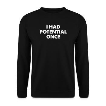 I Had Potential Once - Unisex Pullover - Schwarz - Vorne - Alina (178cm) & Michal (187cm)