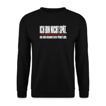 Ich bin nicht spät, ich bin dramatisch pünktlich - Unisex Pullover - Schwarz - Vorne - Alina (178cm) & Michal (187cm)