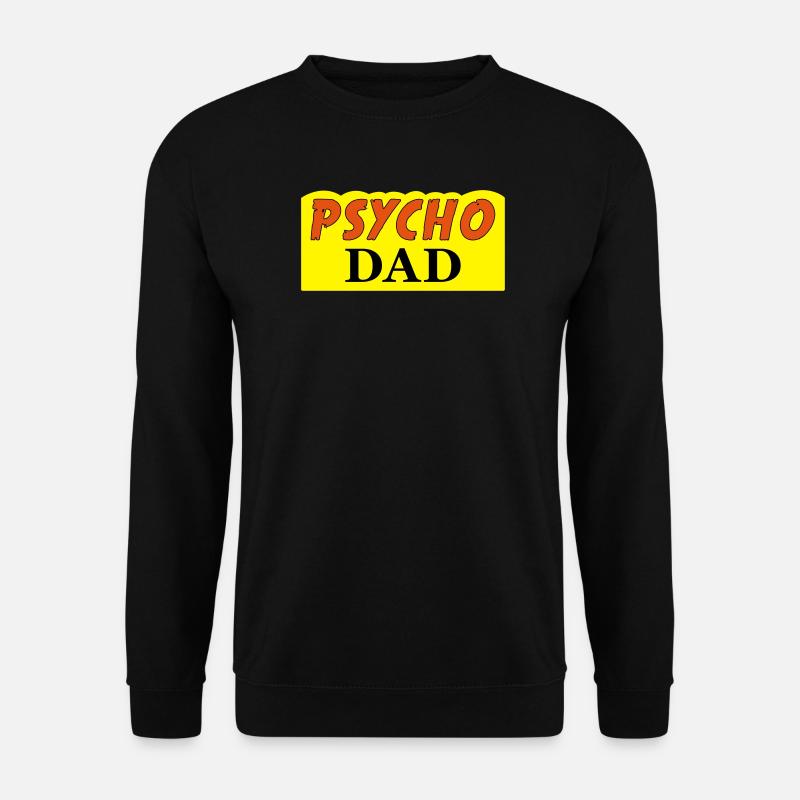 Psycho Dad - Unisex Pullover - Schwarz