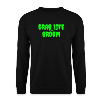 Schnapp dir das Leben vom Besen Grafikdesign - Unisex Pullover - Schwarz - Vorne - Alina (178cm) & Michal (187cm)