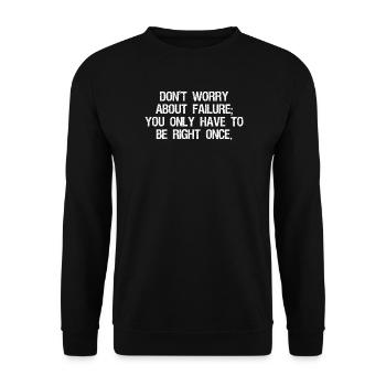 don't worry about failure you only have to be  - Sweat-shirt Unisexe - noir - Devant - Alina (178cm) & Michal (187cm)