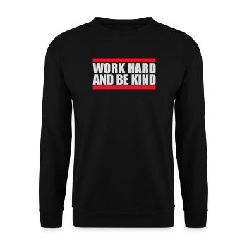 Work Hard And Be Kind Inspirierend Fleiß Güte Logo - Unisex Pullover - Schwarz - Vorne - Alina (178cm) & Michal (187cm)