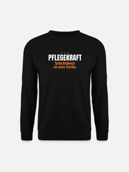 Pflegekraft – Schichtdienst ist mein Cardio - Unisex Pullover - Schwarz