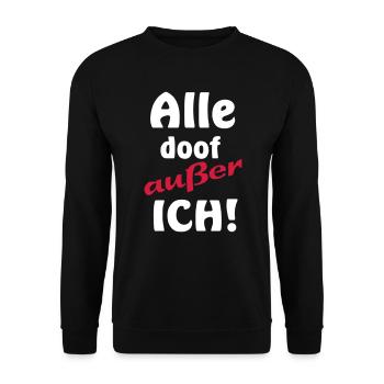 lustige Sprüche Alle doof außer ich Besserwisser - Unisex Pullover - Schwarz - Vorne - Alina (178cm) & Michal (187cm)