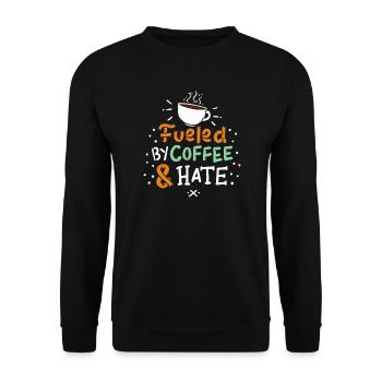 Kaffee "fueled by coffee and hate" Geschenk Motiv - Unisex Pullover - Schwarz - Vorne - Alina (178cm) & Michal (187cm)