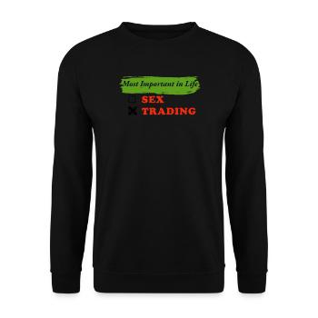 Most Wichtig im Leben Sex Trading - Unisex Pullover - Schwarz - Vorne - Alina (178cm) & Michal (187cm)
