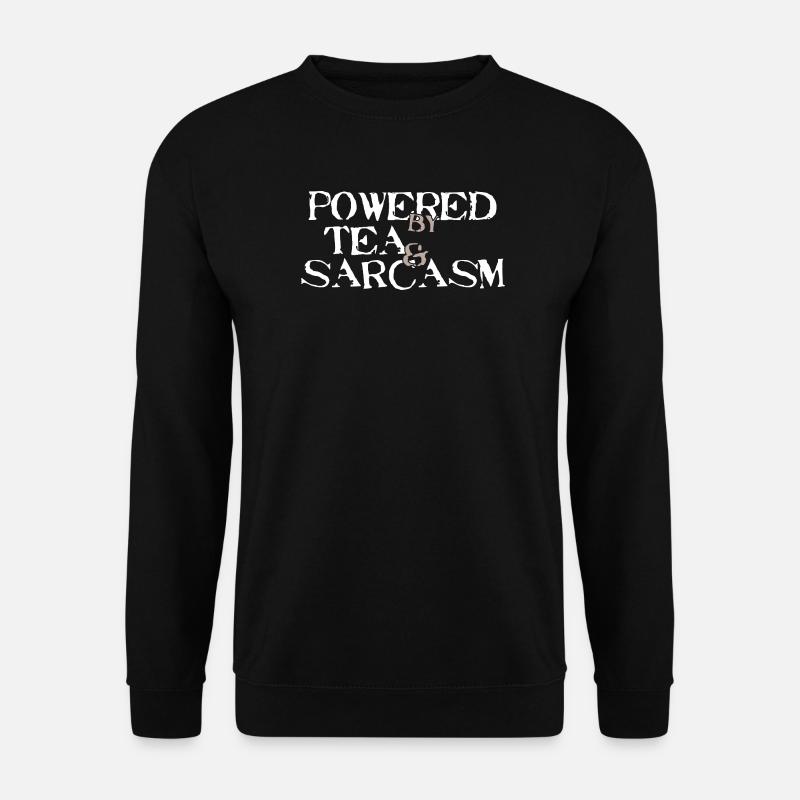 Powered by Tea & Sarcasm - Unisex Pullover - Schwarz