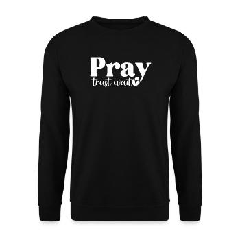 Prier, faire confiance, attendre - Sweat-shirt Unisexe - noir - Devant - Alina (178cm) & Michal (187cm)