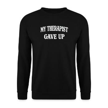 My therapist gave up - Unisex Sweatshirt - black - Front - Alina (178cm) & Michal (187cm)