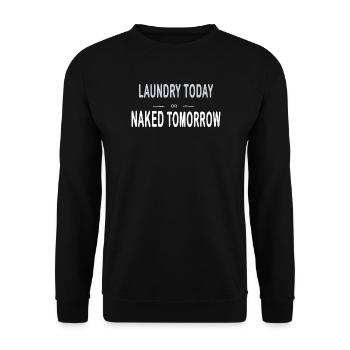 Laundry Today or Naked Tomorrow – Typo - Unisex Sweatshirt - black - Front - Alina (178cm) & Michal (187cm)