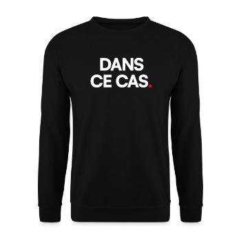 Dans ce cas - Sweat-shirt Unisexe - noir - Devant - Alina (178cm) & Michal (187cm)