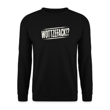 Humour Wottzefack dit une idée de cadeau drôle - Sweat-shirt Unisexe - noir - Devant - Alina (178cm) & Michal (187cm)