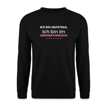 Nicht faul Energiesparmodus Lustiges Shirt Spruch - Unisex Pullover - Schwarz - Vorne - Alina (178cm) & Michal (187cm)