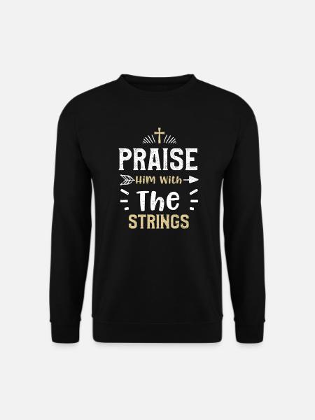 Praise Him With The Strings - Unisex Pullover - Schwarz