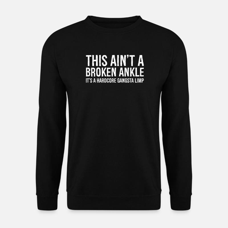 Funny Broken Ankle Injury funny shirt - Unisex Sweatshirt - black