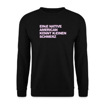 WOKE SATIRE: An Indian knows no pain - Unisex Sweatshirt - black - Front - Alina (178cm) & Michal (187cm)