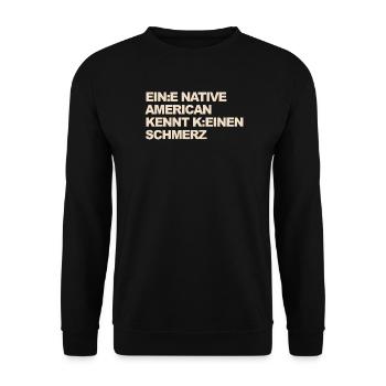 WOKE SATIRE: An Indian knows no pain - Unisex Sweatshirt - black - Front - Alina (178cm) & Michal (187cm)