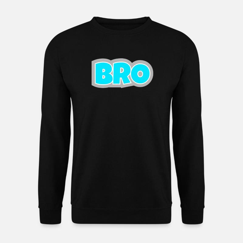 BRO - das Statement für echte Freundschaft-Vibes. - Unisex Pullover - Schwarz