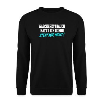 Waschbrettbauch Hatte Ich Schon Spruch - Unisex Pullover - Schwarz - Vorne - Alina (178cm) & Michal (187cm)