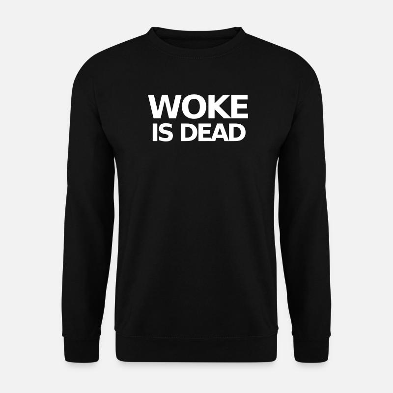Woke is Dead Statement - Unisex Sweatshirt - black